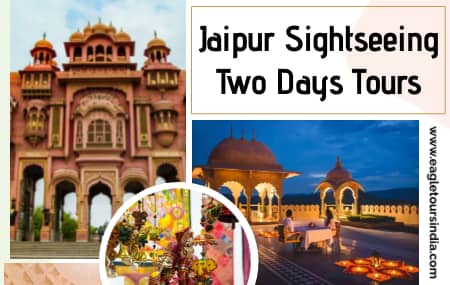 "Jaipur Sightseeing Two Days Tours - Explore the vibrant heritage of Rajasthan's capital with Eagle Tours India."